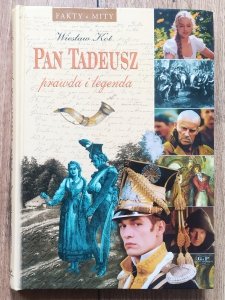 Wiesław Kot • Pan Tadeusz. Prawda i legenda