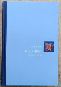 Karen Blixen • Listy z Afryki 1914-1924