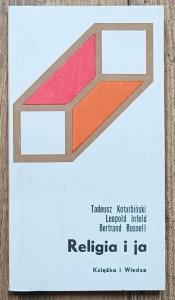 Leopold Infeld, Bertrand Russell, Tadeusz Kotarbiński • Religia i ja