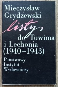 Mieczysław Grydzewski • Listy do Tuwima i Lechonia 1940-1943