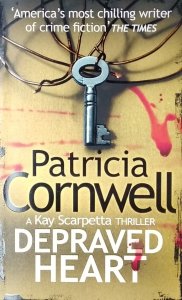 Patricia Cornwell • Depraved Heart