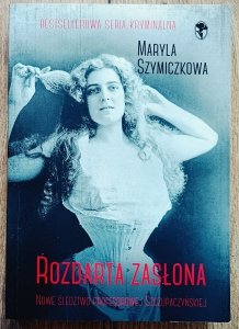 Maryla Szymiczkowa • Rozdarta zasłona