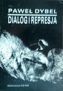 Paweł Dybel • Dialog i represja