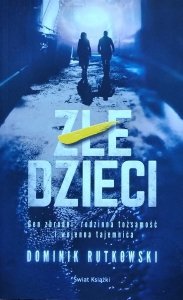 Dominik Rutkowski • Złe dzieci