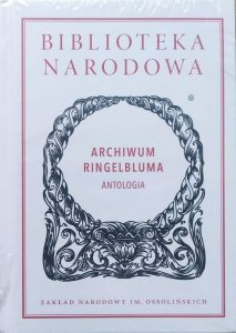 Archiwum Ringelbluma. Antologia