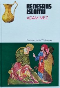 Adam Mez • Renesans islamu