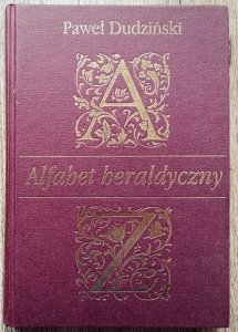 Paweł Dudziński • Alfabet heraldyczny