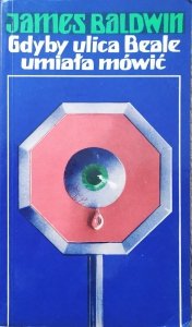 James Baldwin • Gdyby ulica Beale umiała mówić