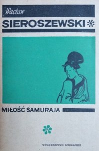 Wacław Sieroszewski • Miłość samuraja [Japonia]