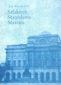 Jan Wysokiński • Szlakiem Stanisława Staszica