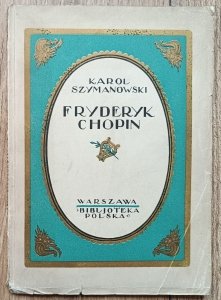 Karol Szymanowski • Fryderyk Chopin / 1925