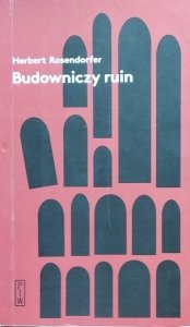 Herbert Rosendorfer • Budowniczy ruin