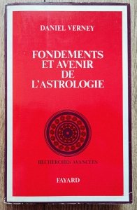 Daniel Verney • Fondements et avenir de l'astrologie