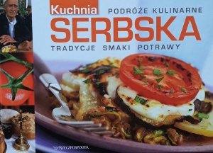 Kuchnia Serbska • Podróże kulinarne