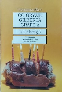 Peter Hedges • Co gryzie Gilberta Grape'a