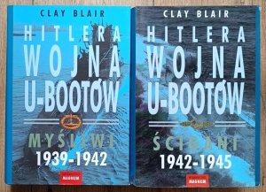 Clay Blair • Hitlera wojna U-bootów [komplet]