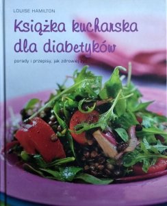 Louise Hamilton • Książka kucharska dla diabetyków 