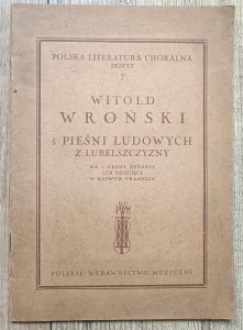 Witold Wroński • 5 pieśni ludowych z Lubelszczyzny