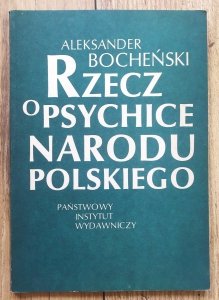 Aleksander Bocheński • Rzecz o psychice narodu polskiego