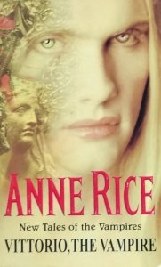 Anne Rice • Vittorio, The Vampire