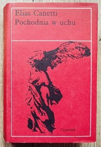 Elias Canetti • Pochodnia w uchu