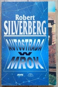Robert Silverberg • Autostrada w mrok