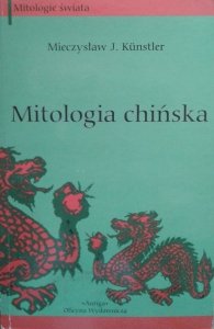 Mieczysław Jerzy Kunstler • Mitologia chińska 