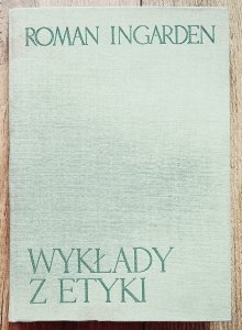 Roman Ingarden • Wykłady z etyki