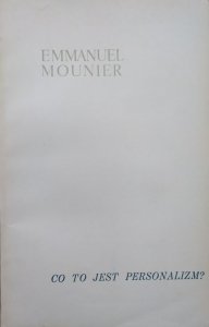 Emmanuel Mounier • Co to jest personalizm?