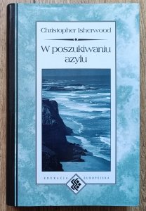 Christopher Isherwood • W poszukiwaniu azylu / Dzienniki