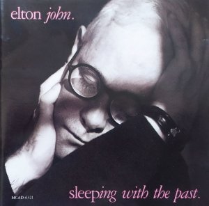 Elton John • Sleeping with the Past • CD