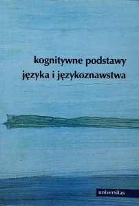 Elżbieta Tabakowska • Kognitywne podstawy języka i językoznawstwa