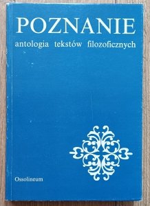 Poznanie: antologia tekstów filozoficznych / Heraklit Demokryt Arystoteles Epikur