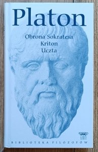 Platon • Obrona Sokratesa. Kriton. Uczta