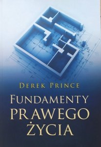 Derek Prince • Fundamenty prawego życia