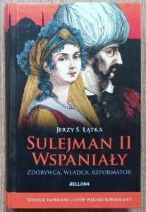 Jerzy S. Łątka • Sulejman II Wspaniały