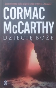Cormac McCarthy • Dziecię boże