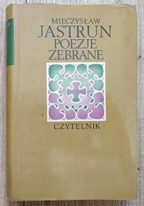 Mieczysław Jastrun • Poezje zebrane