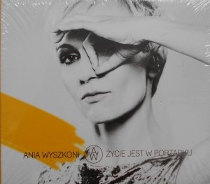 Ania Wyszkoni • Życie jest w porządku • CD