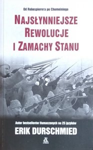 Erik Durschmied • Najsłynniejsze rewolucje i zamachy stanu