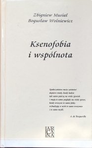 Zbigniew Musiał • Ksenofobia i wspólnota