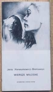 Jerzy Harasymowicz-Broniuszyc • Wiersze miłosne