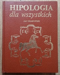 Jan Grabowski • Hipologia dla wszystkich