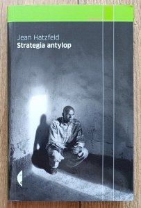 Jean Hatzfeld • Strategia antylop