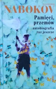  Vladimir Nabokov • Pamięci, przemów. Autobiografia raz jeszcze