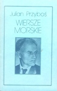 Julian Przyboś • Wiersze morskie
