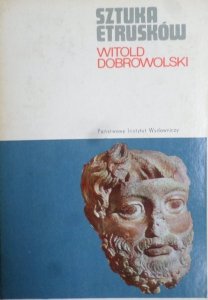 Witold Dobrowolski • Sztuka Etrusków