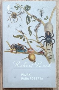 Robert Pucek • Pająki pana Roberta