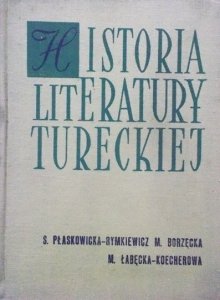 S. Płaskowicka-Rymkiewicz, M. Borzęcka M. Łabęcka-Koecherowa • Historia literatury tureckiej 