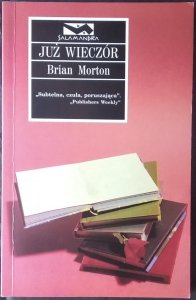 Brian Morton • Już wieczór